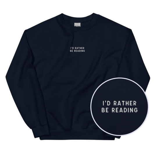 I'd Rather Be Reading Embroidered Sweatshirt