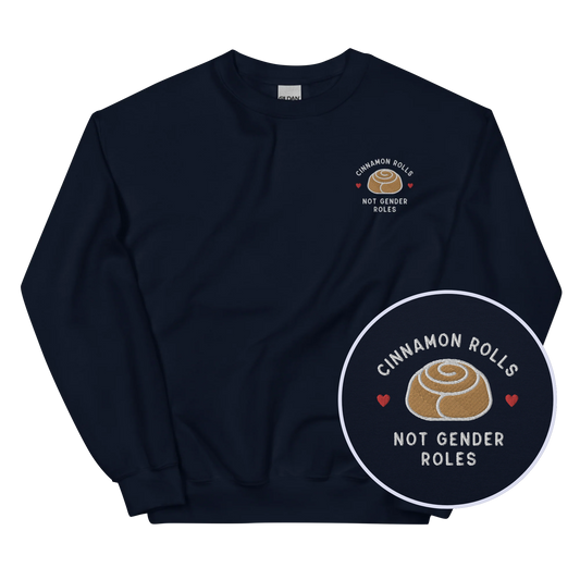 Cinnamon Rolls Not Gender Roles Embroidered Crewneck Sweatshirt