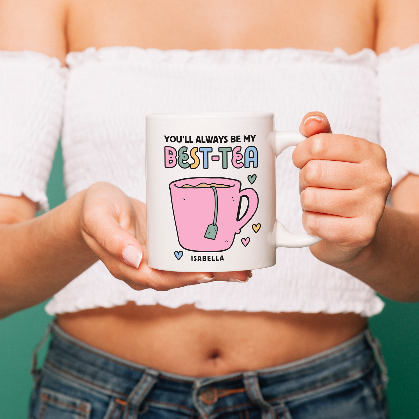Personalised You'll Always Be My Best-Tea Mug