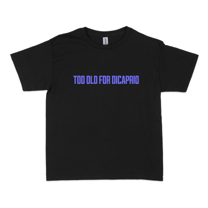 Too Old for DiCaprio Baby Tee