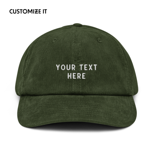 CUSTOM Your Text Embroidered Corduroy Cap