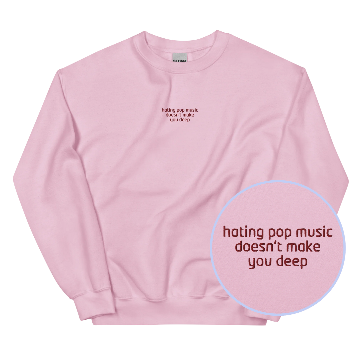 Hating Pop Music Doesn't Make You Deep Embroidered Sweatshirt