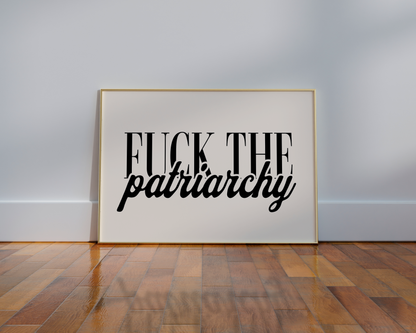 Fuck The Patriarchy Poster