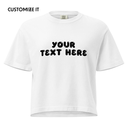 CUSTOM Your Text Bubble Boxy Tee