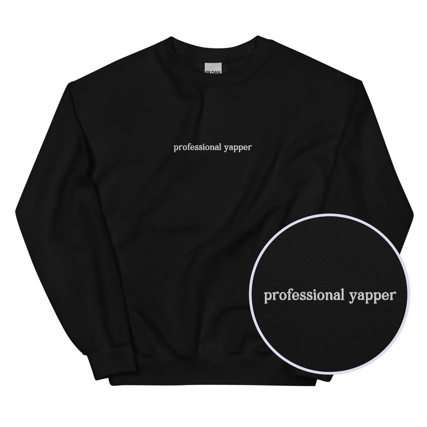 Professional Yapper Embroidered Sweatshirt