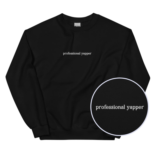 Professional Yapper Embroidered Sweatshirt