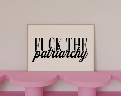 Fuck The Patriarchy Poster