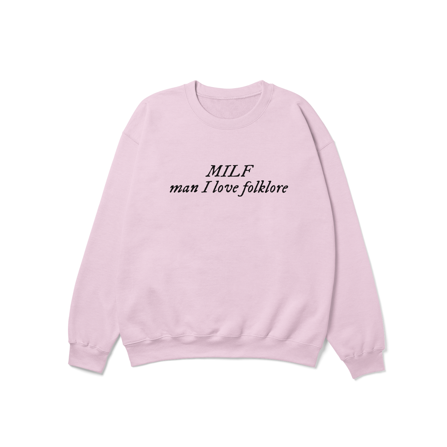 MILF Man I Love folklore Crewneck Sweatshirt