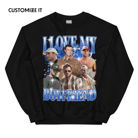 CUSTOM I Love My Boyfriend Photo Bootleg Sweatshirt