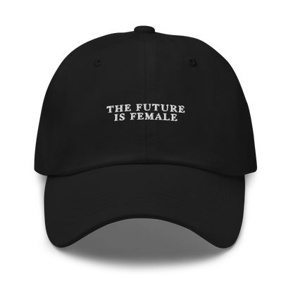 The Future is Female Feminist Embroidered Dad Hat