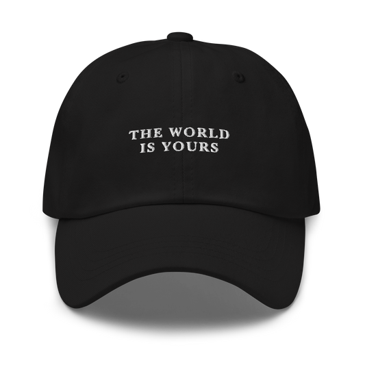 The World Is Yours Embroidered Dad Hat