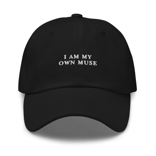 I Am My Own Muse Embroidered Dad Hat