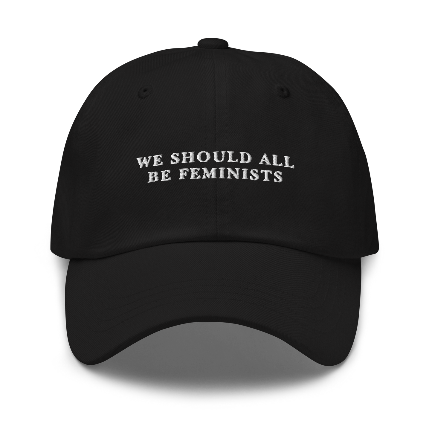 We Should All Be Feminists Embroidered Dad Hat