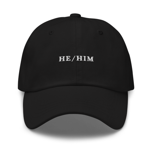 He / Him Pronouns Embroidered Dad Hat