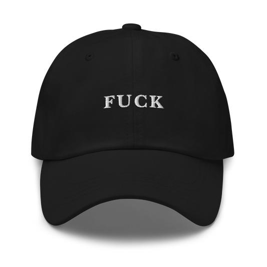 Fuck Embroidered Dad Hat