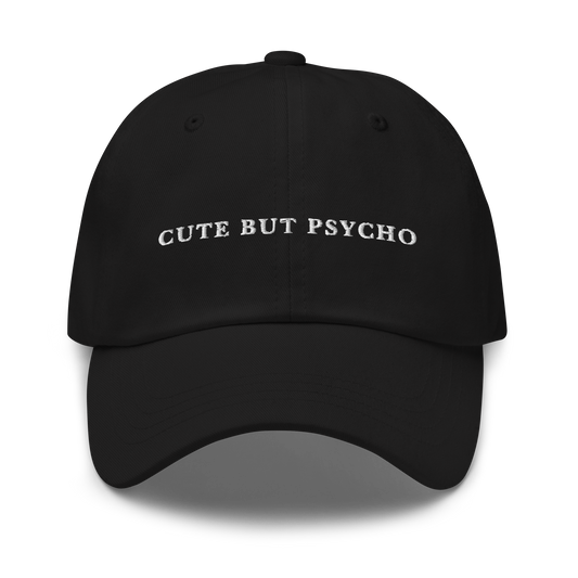 Cute But Psycho Embroidered Dad Hat