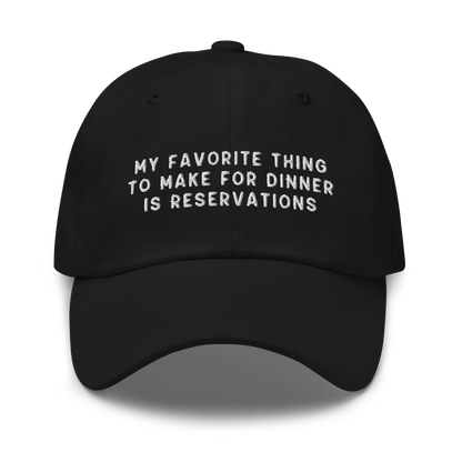 My Favorite Thing to Make for Dinner Embroidered Dad Hat