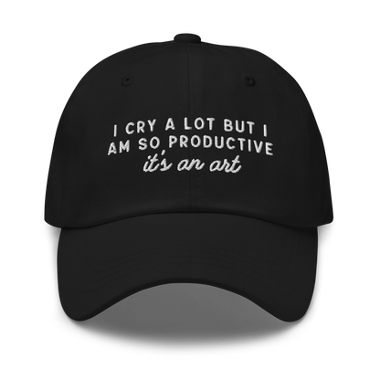 I Cry a Lot Productive ICDWABH Embroidered Dad Hat