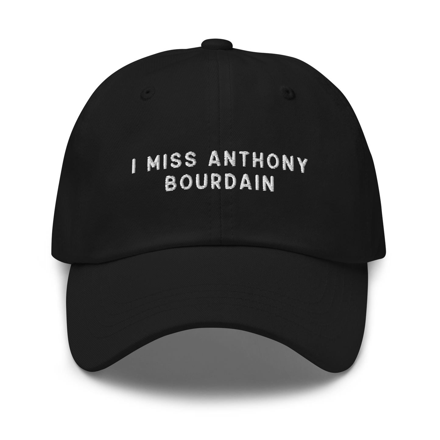 I Miss Anthony Bourdain Embroidered Dad Hat