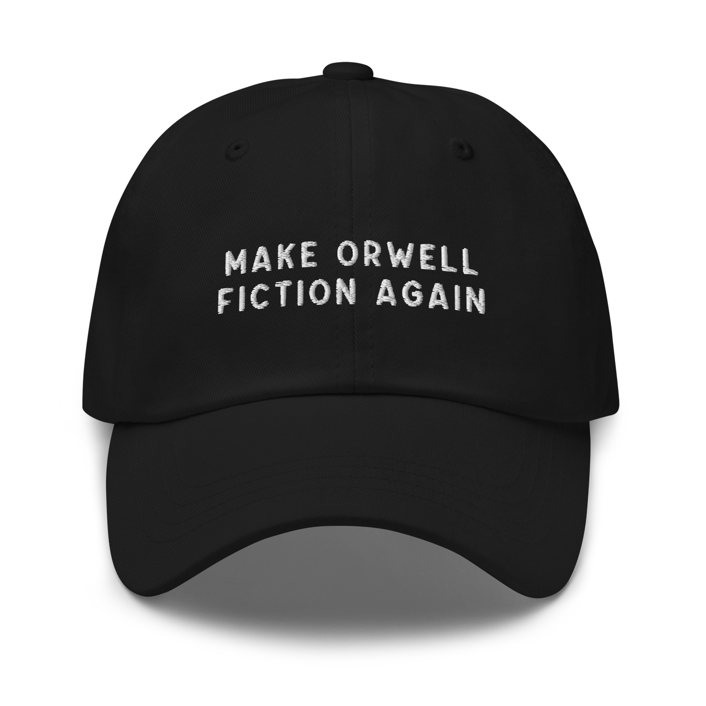 Make Orwell Fiction Again Embroidered Cap