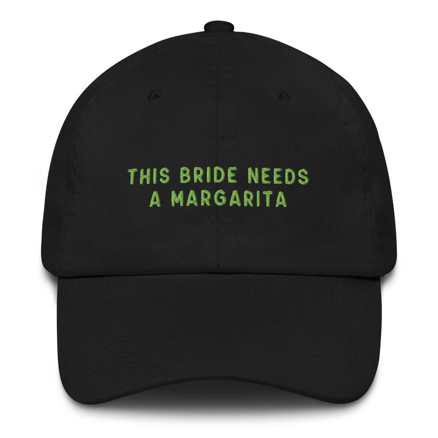 This Bride Needs A Margarita Embroidered Cap