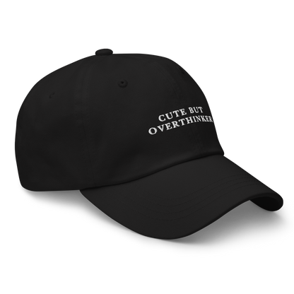 Cute But Overthinker Embroidered Dad Hat