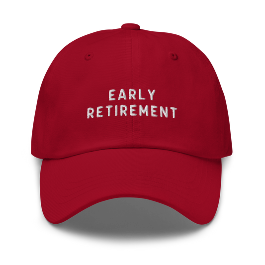 Early Retirement Embroidered Dad Hat