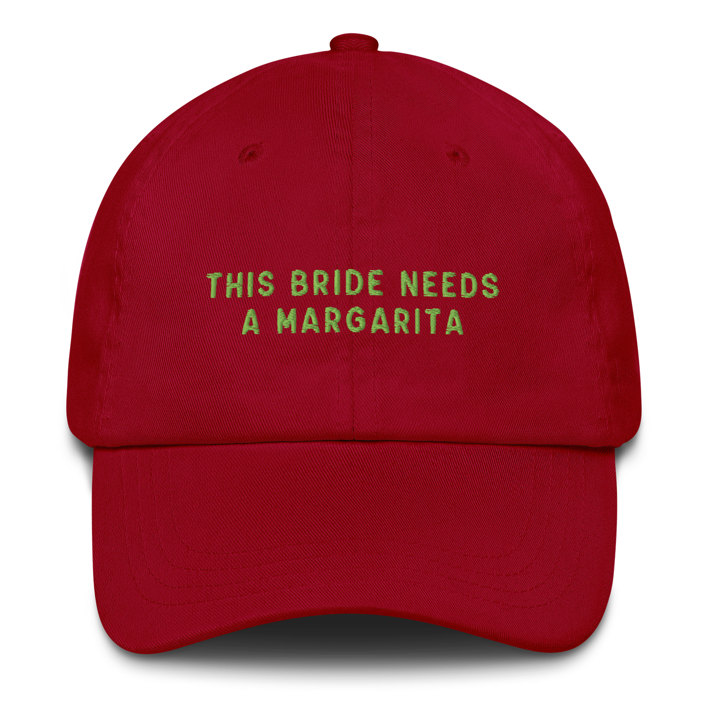 This Bride Needs A Margarita Embroidered Cap