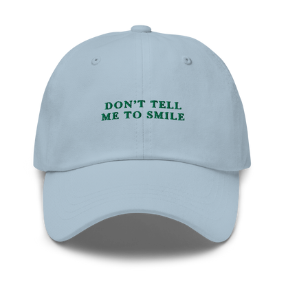 Don't Tell Me To Smile Feminist Embroidered Dad Hat