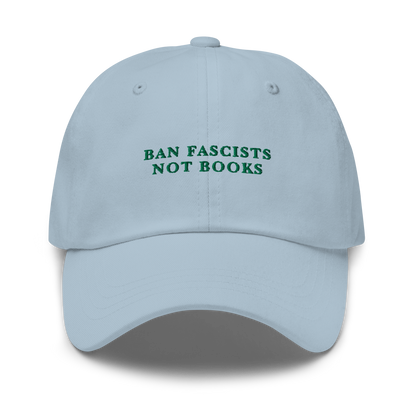 Ban Fascists Not Books Embroidered Dad Hat