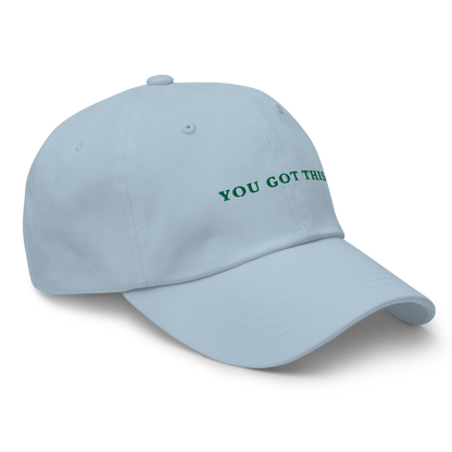 You Got This Embroidered Dad Hat