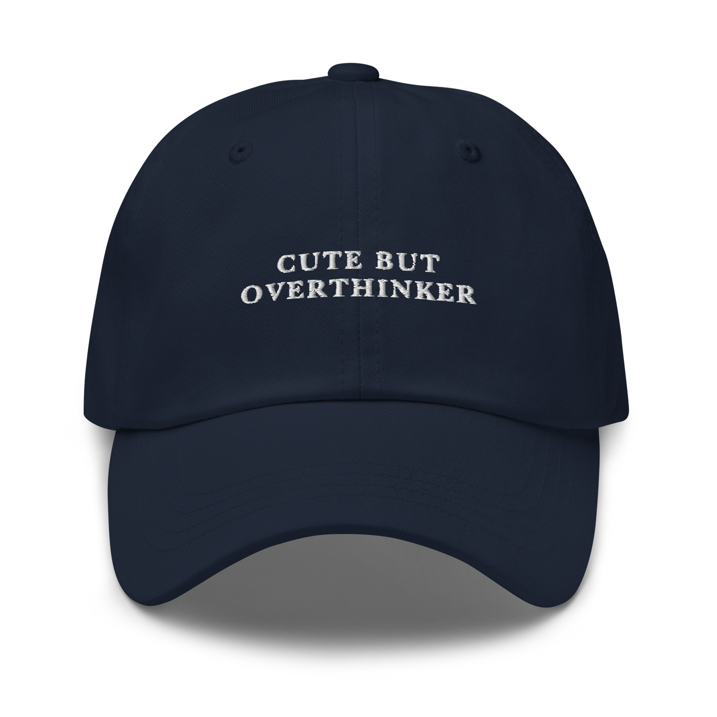 Cute But Overthinker Embroidered Dad Hat