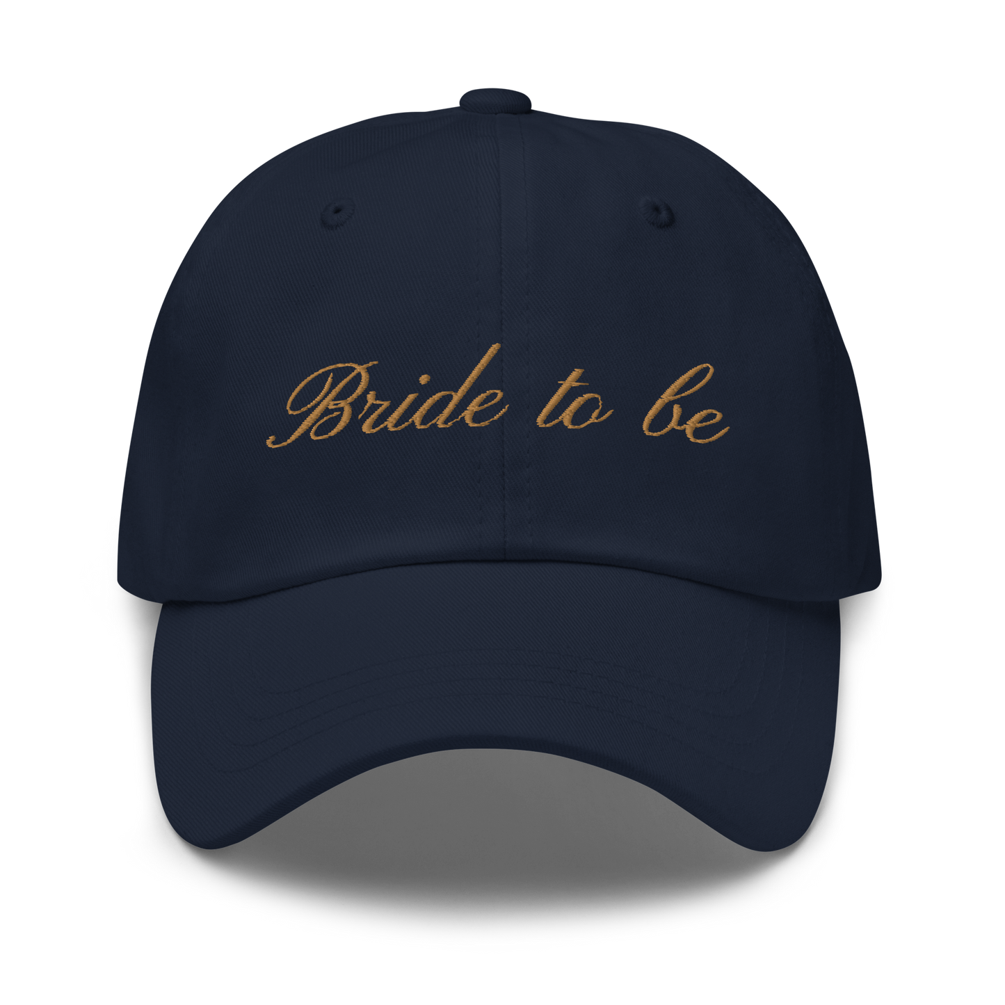 Bride to Be Cursive Embroidered Dad Hat