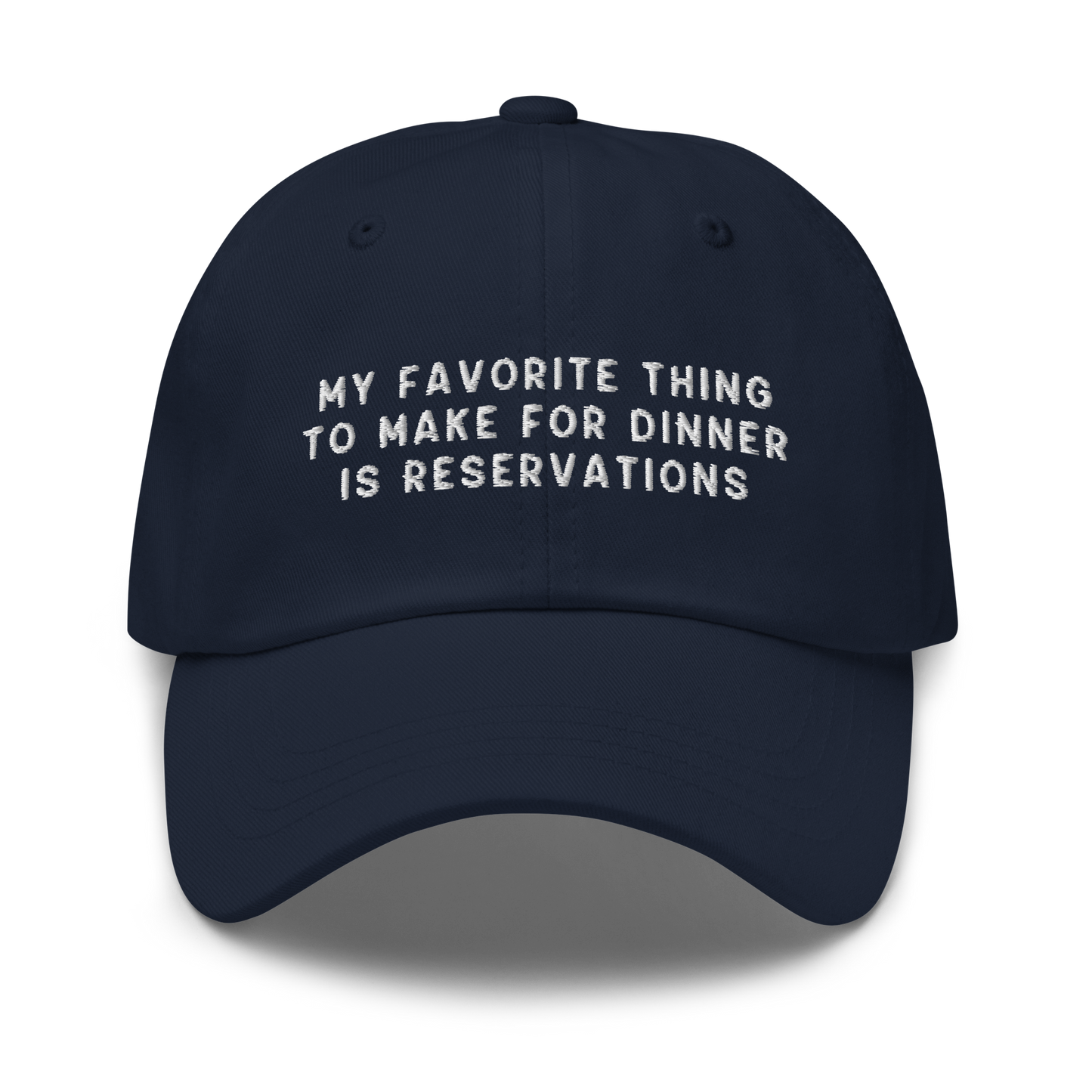 My Favorite Thing to Make for Dinner Embroidered Dad Hat