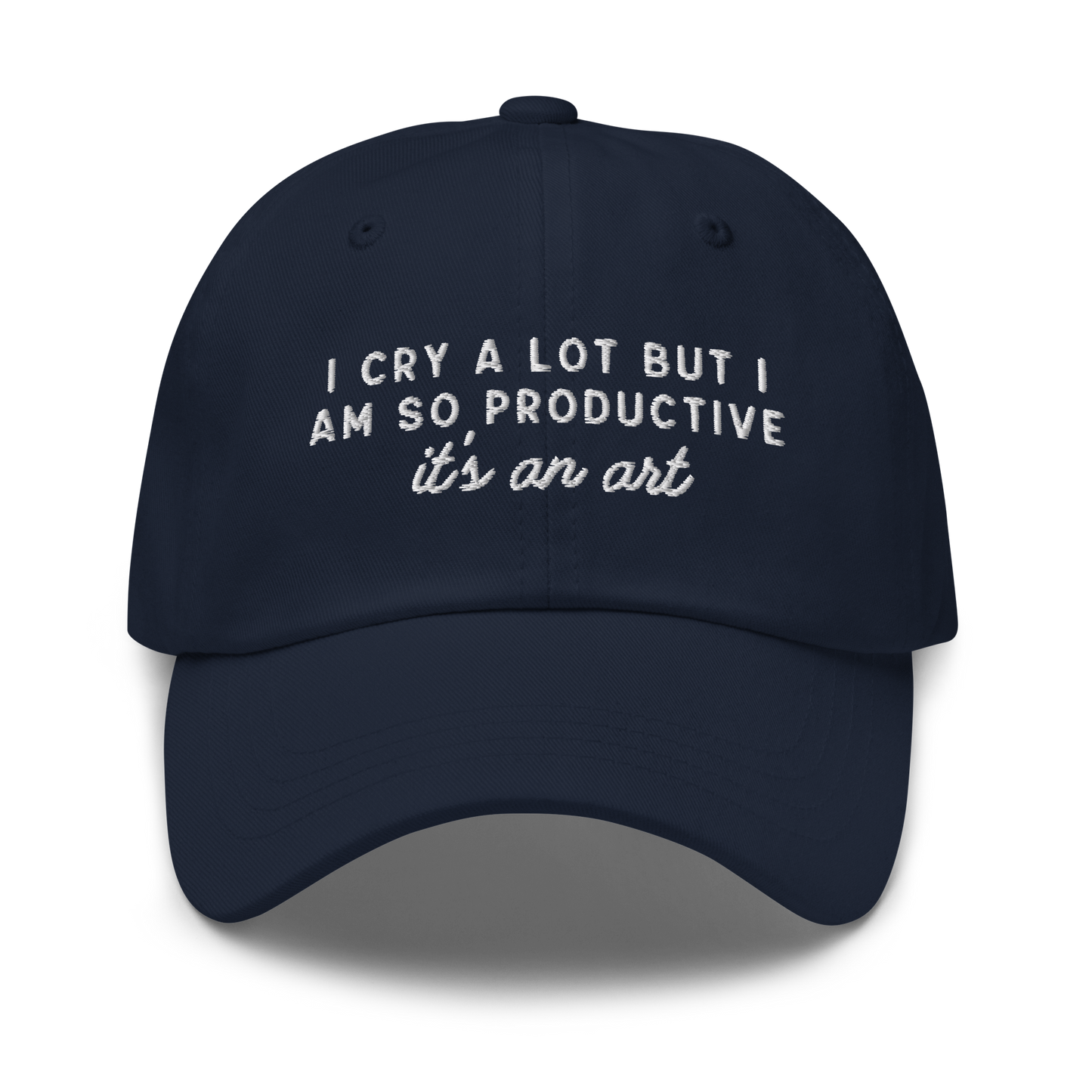 I Cry a Lot Productive ICDWABH Embroidered Dad Hat