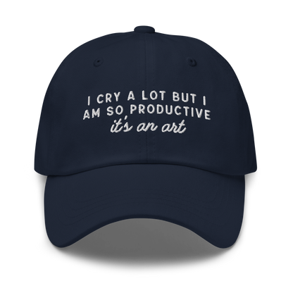 I Cry a Lot Productive ICDWABH Embroidered Dad Hat