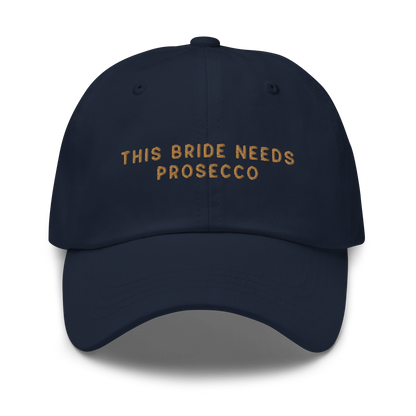 This Bride Needs Prosecco Embroidered Cap