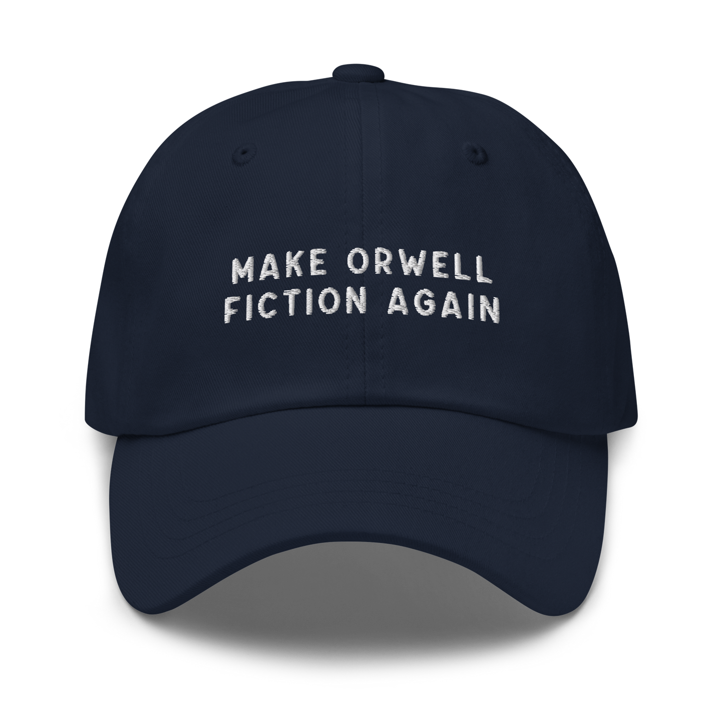 Make Orwell Fiction Again Embroidered Cap