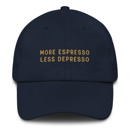 More Espresso Less Depresso Embroidered Dad Hat