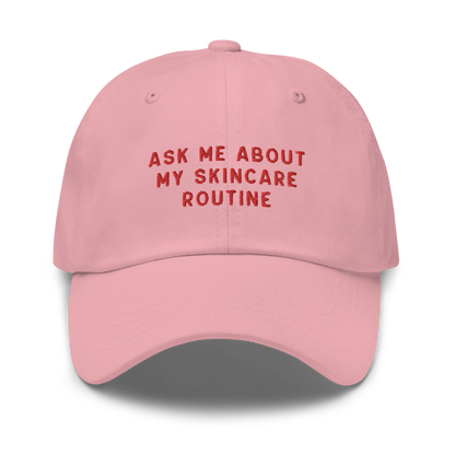 Ask Me About My Skincare Routine Embroidered Dad Hat