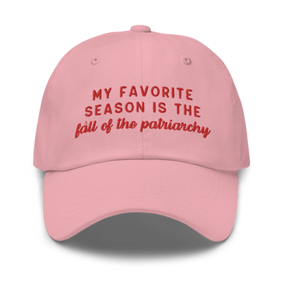 My Favorite Season Is The Fall Of The Patriarchy Embroidered Dad Hat