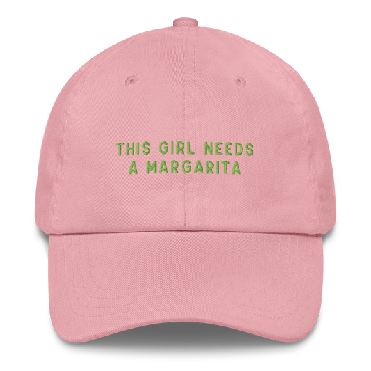 This Girl Needs A Margarita Embroidered Dad Hat