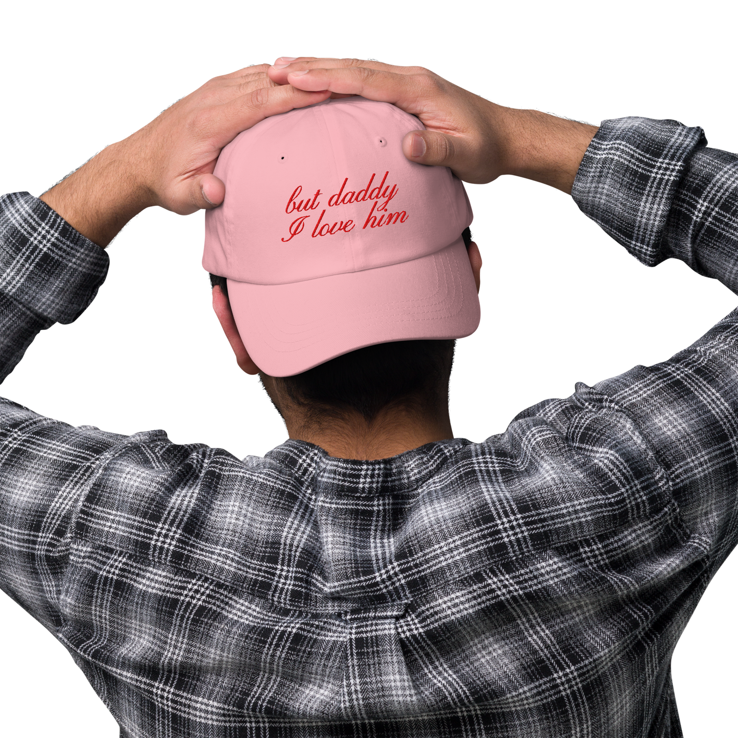 But Daddy I Love Him Cursive Embroidered Dad Hat