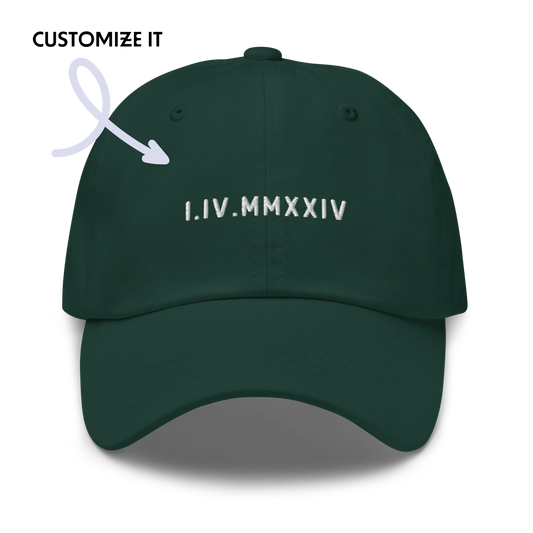 CUSTOM Roman Numerals Date Embroidered Dad Hat
