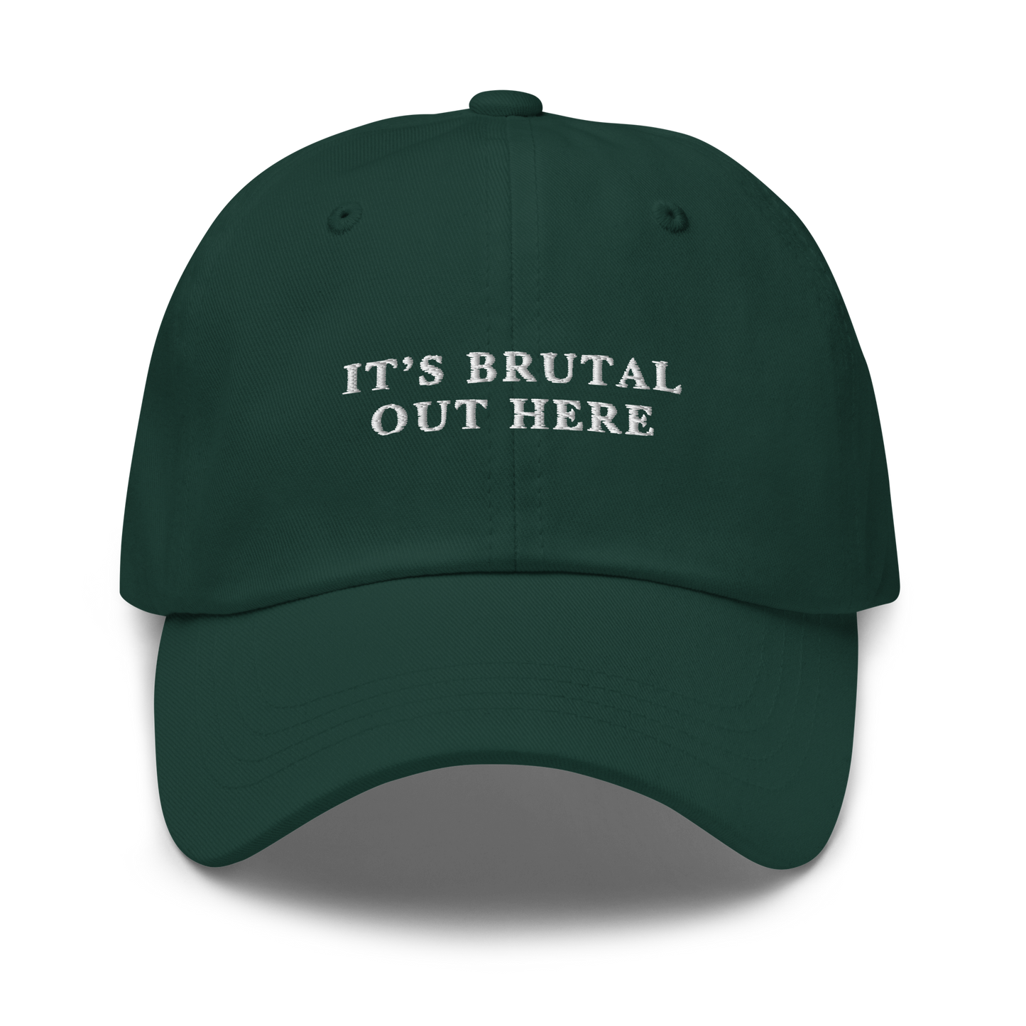 It's Brutal Out Here Embroidered Dad Hat