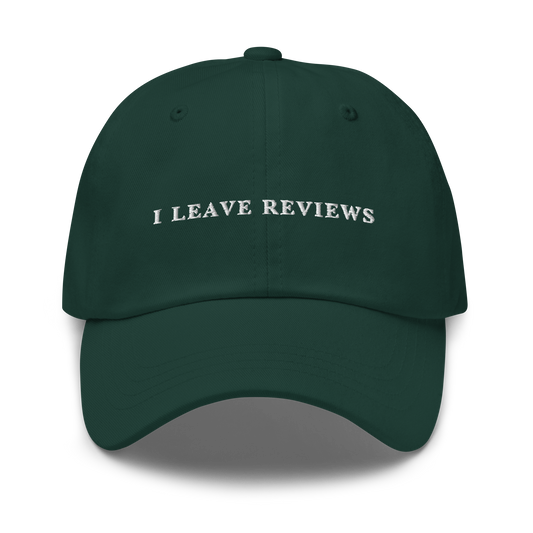 I Leave Reviews Embroidered Dad Hat