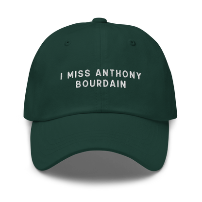 I Miss Anthony Bourdain Embroidered Dad Hat