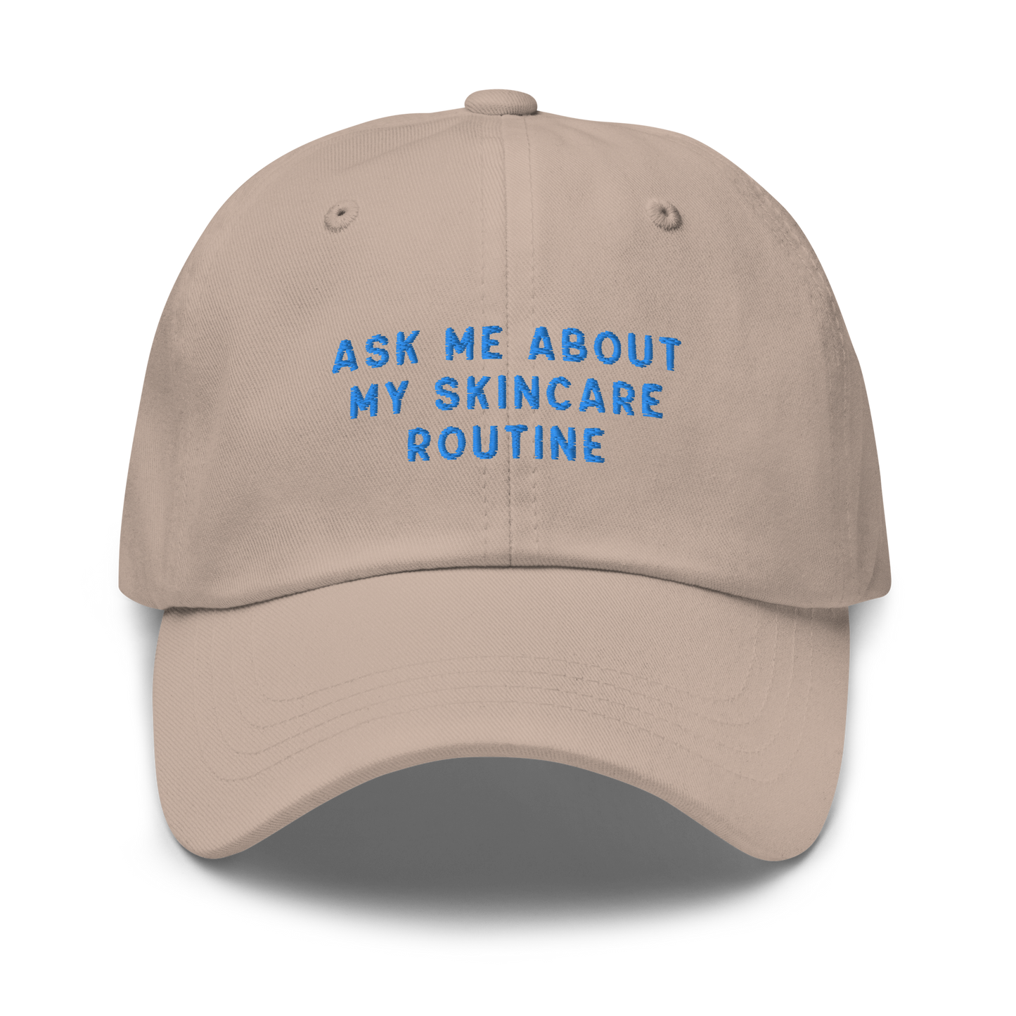 Ask Me About My Skincare Routine Embroidered Dad Hat