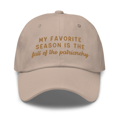 My Favorite Season Is The Fall Of The Patriarchy Embroidered Dad Hat