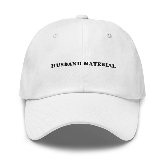 Husband Material Embroidered Dad Hat